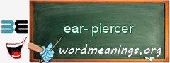 WordMeaning blackboard for ear-piercer